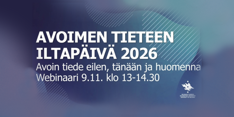 Tapahtumakuva, jossa sinivihreällä taustalla valkoinen teksti "avoimen tieteen iltapäivä 2026: avoin tiede eilen, tänään ja huomenna Webinaari 9.11. klo 13-14.30".