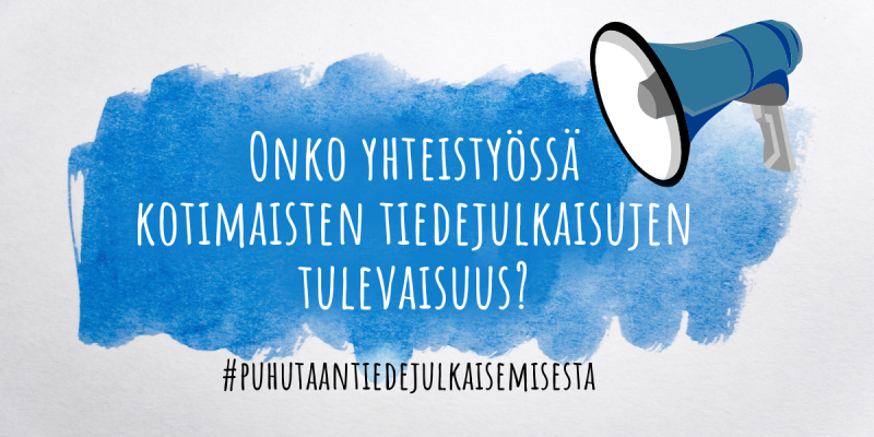 Sinisellä pohjalla kysymys yhteistyössä kotimaisten tiedejulkaisujen tulevaisuus sekä megafoni.