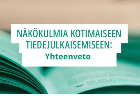 Taustalla vihreäsävyinen kirja, edessä teksti Näkökulmia kotimaiseen tiedejulkaisemiseen: Yhteenveto.